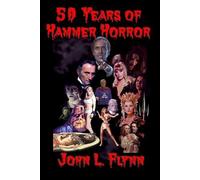 John L Flynn 50 Years of Hammer Horror (Tascabile)