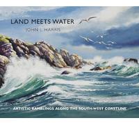 John L Harris Land meets Water (Copertina rigida)