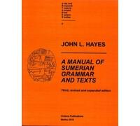 John L Hayes A Manual of Sumerian Grammar and Texts (Tascabile)