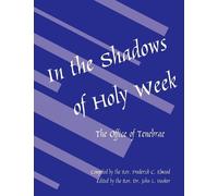 Frederick C. Elwood In the Shadows of Holy Week (Tascabile)