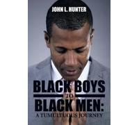 John L Hunter Black Boys to Black Men (Tascabile)