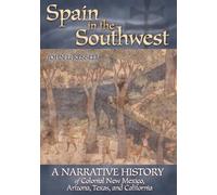 John L. Kessell Spain in the Southwest (Tascabile)