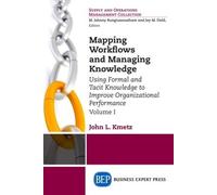 John L. Kmetz Mapping Workflows and Managing Knowledge (Tascabile)