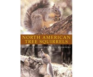 John L. Koprowski Michael A. Steele North American Tree Squirrels (Tascabile)