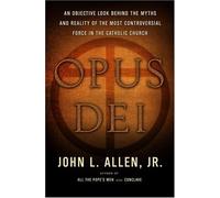 John L. L. Alle Opus Dei: An Objective Look Behind the Myths and Rea (Tascabile)