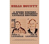 John L Lansdale Joe R Lansdale Hell's Bounty (Tascabile)