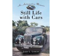 John L. Lumley Still Life with Cars (Tascabile)