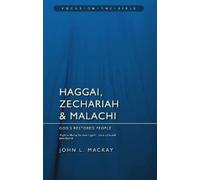 John L MacKay Haggai, Zechariah & Malachi: God's Restored People (Tascabile)