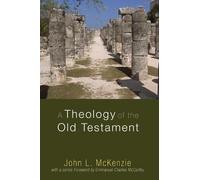 John L McKenzie A Theology of the Old Testament (Tascabile)