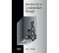 John L Murphy Introduction to Loudspeaker Design (Tascabile)