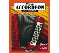 John L Philip Méthode d'accordéon pour débutants (Tascabile)