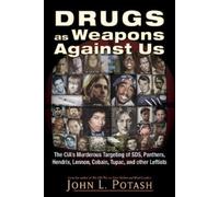 John L. Potash Drugs as Weapons Against Us (Tascabile)
