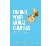 John L. Rosove Finding Your Moral Compass (Tascabile)