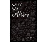 John L. Rudolph Why We Teach Science (Copertina rigida)