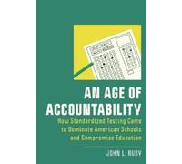 John L. Rury An Age of Accountability (Tascabile)