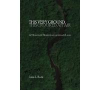 John L Ruth This Very Ground, This Crooked Affair (Tascabile)