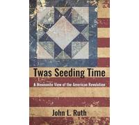 John L Ruth Twas Seeding Time (Tascabile)