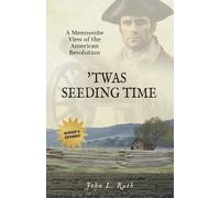 John L Ruth 'Twas Seeding Time (Tascabile)
