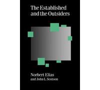John L Scotson Norbert Elias The Established and the Outsiders (Tascabile)