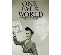 John L Shields One Eye on the World (Tascabile)