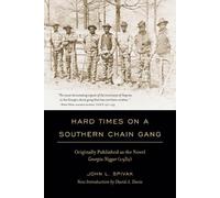John L. Spivak Hard Times on a Southern Chain Gang (Tascabile) Southern Classics