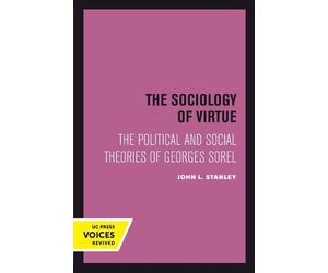 John L. Stanley The Sociology of Virtue (Tascabile)