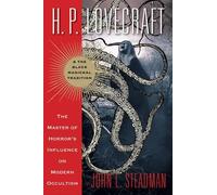John L. Steadman H. P. Lovecraft and the Black Magickal Tradition (Tascabile)