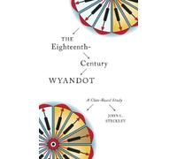 John L. Steckley The Eighteenth-Century Wyandot (Tascabile) Indigenous Studies