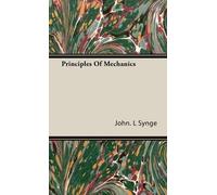 John L Synge Principles of Mechanics (Copertina rigida)