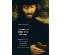 John L. Thompson Reading the Bible with the Dead (Tascabile)