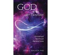 John L Walker God in the 21st Century (Tascabile)