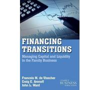 John L. Ward Craig Aronoff François M. de Vissch Financing Transitio (Tascabile)