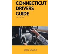 John L Williams Connecticut Drivers Guide (Tascabile) Drivers Manual