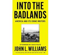 John L Williams Into the Badlands (Tascabile)