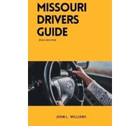 John L Williams Missouri Drivers Guide (Tascabile) Drivers Manual