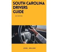 John L Williams South Carolina Drivers Guide (Tascabile) Drivers Manual