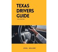 John L Williams Texas Drivers Guide (Tascabile) Drivers Manual