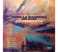 John La Barbera Big Band Grooveyard (CD) Album