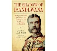 John Laband In the Shadow of Isandlwana (Copertina rigida)