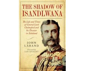 John Laband In the Shadow of Isandlwana (Copertina rigida)