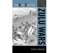 John Laband The A to Z of the Zulu Wars (Tascabile) A to Z Guide Series