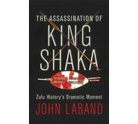 John Laband The assassination of King Shaka (Tascabile)