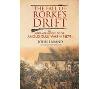 John Laband The Fall of Rorke's Drift (Copertina rigida)