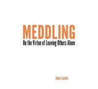 John Lachs Meddling (Copertina rigida) American Philosophy
