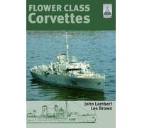 John Lambert Les Brown Flower Class Corvettes: Shipcraft Special (Tascabile)
