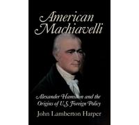 John Lamberton Harper American Machiavelli (Tascabile)