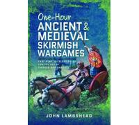 John Lambshead One-hour Ancient and Medieval Skirmish Wargames (Tascabile)