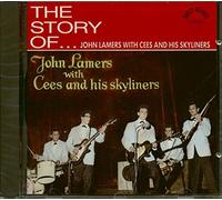John Lamers With Cees & His Skyliners - The Story Of (Very Best)