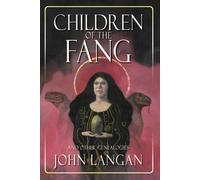 John Langan Children of the Fang and Other Genealogies (Tascabile)