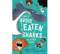 John Larkin How to Avoid Being Eaten by Sharks . . . (Copertina rigida)